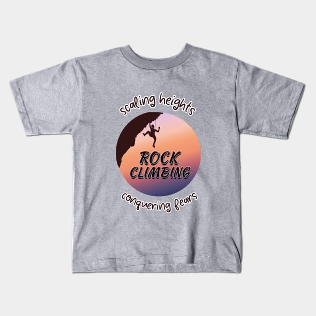 Scaling Heights: A Rock Climber's Journey Kids T-Shirt by DaShirtXpert